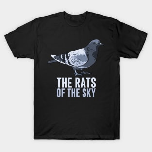 Pigeons, Rats of the Sky T-Shirt